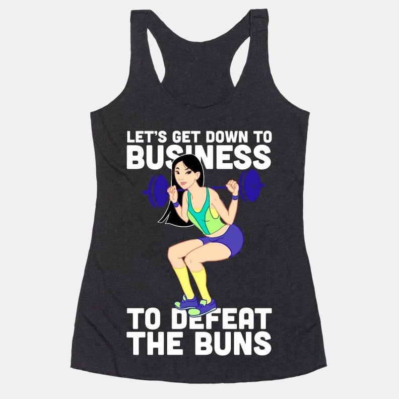 "Let's Get Down to Business" Mulan Tank