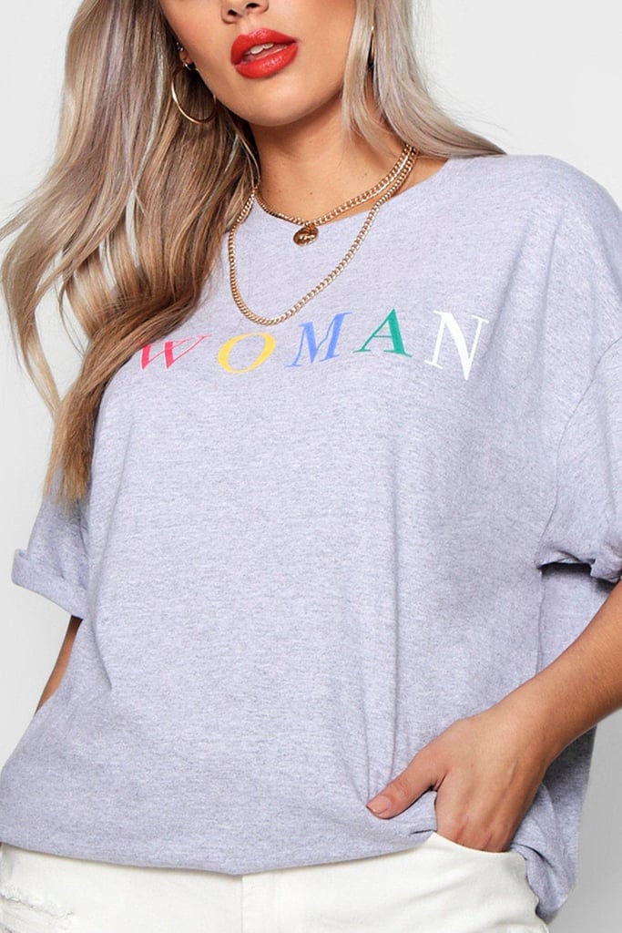 The Boohoo Plus Woman Rainbow Slogan T-Shirt (£10) gets straight to the point and is essential for the closet of any independent woman!