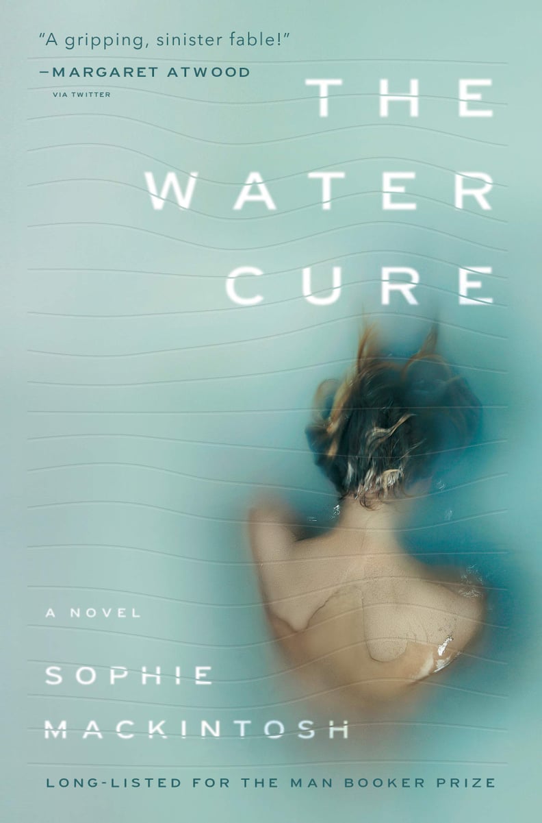 Libra: The Water Cure by Sophie Mackintosh (Out Jan. 8)