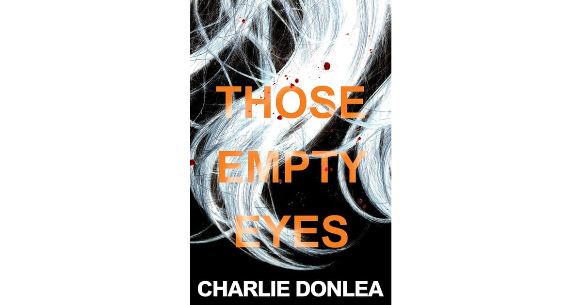 "Those Empty Eyes" by Charlie Donlea Best Thriller and Mystery Books