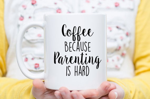 Because Parenting Is Hard Mug