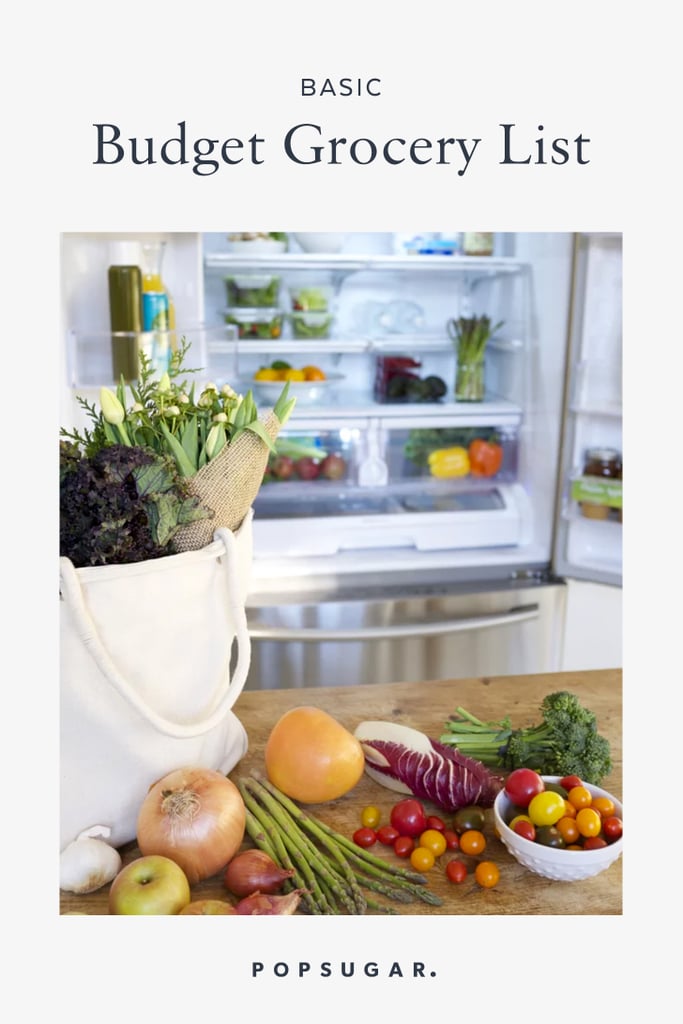 Basic Grocery List For Someone On A Budget Popsugar Food