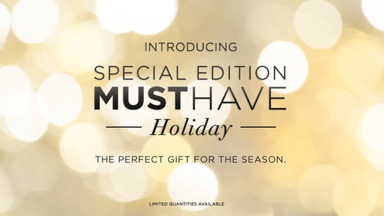 Introducing Special Edition Must Have Holiday!