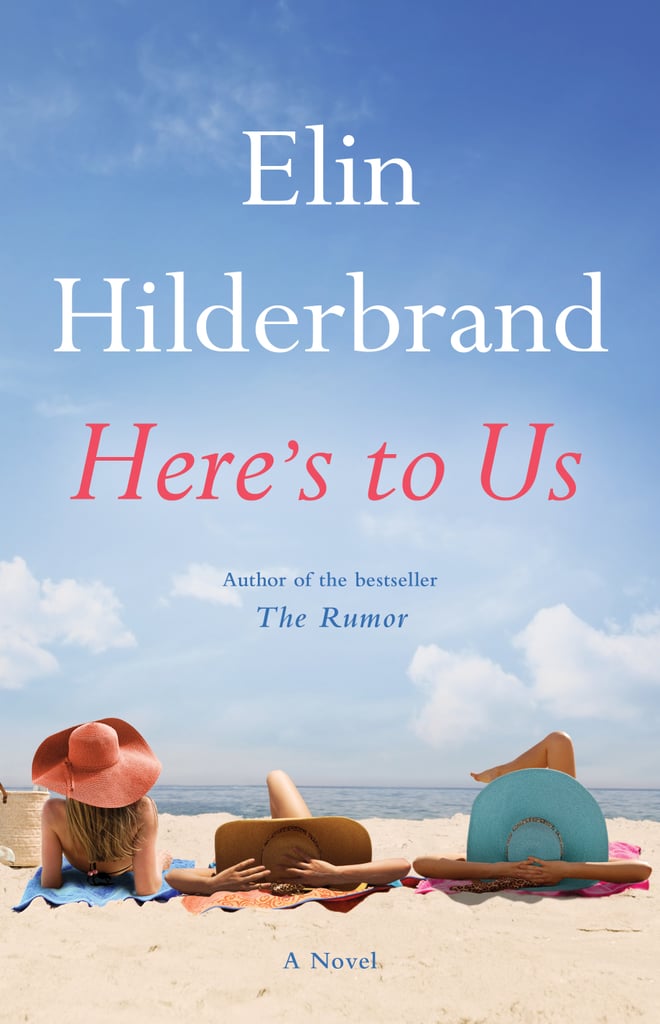 Here’s to Us by Elin Hilderbrand