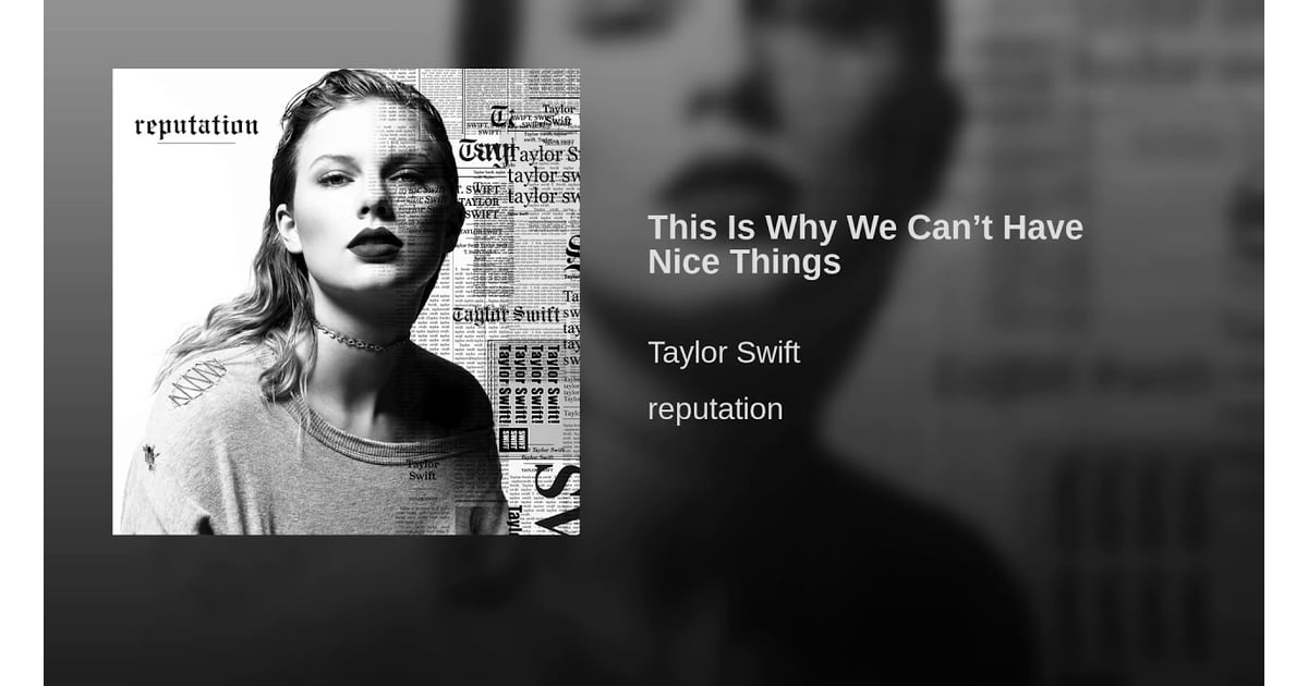 This Is Why We Cant Have Nice Things By Taylor Swift Best Workout Songs 2018 Popsugar 0075