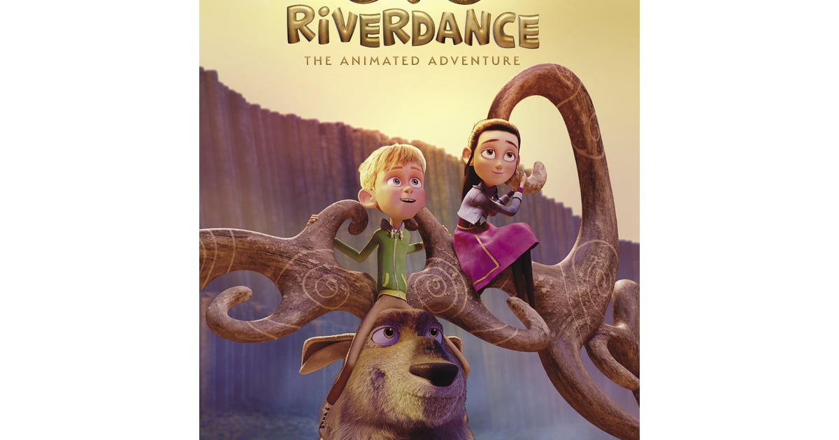 Watch the Trailer For Riverdance The Animated Adventure POPSUGAR Entertainment UK