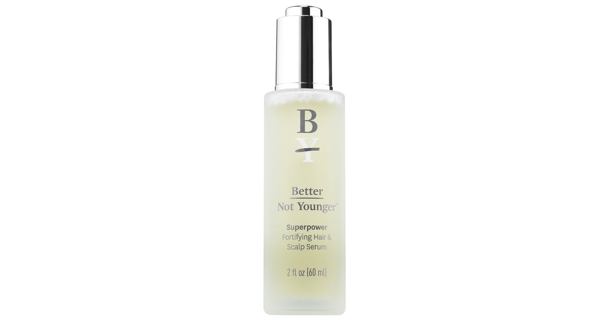 Better Not Younger Superpower Fortifying Hair Scalp Serum Best 