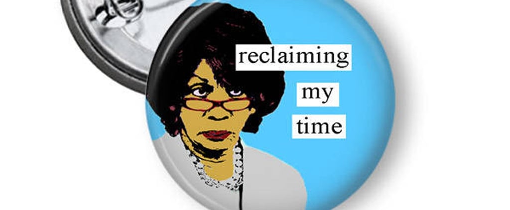 Maxine Waters "Reclaiming My Time" Pin