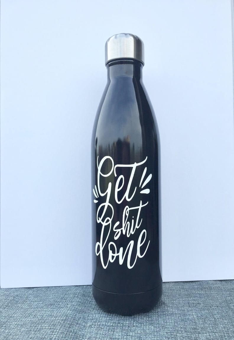 "Get Sh*t Done" Water Bottle