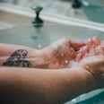 Just Got a New Tattoo? Dermatologists Say the Soap You Use Makes a Big Difference