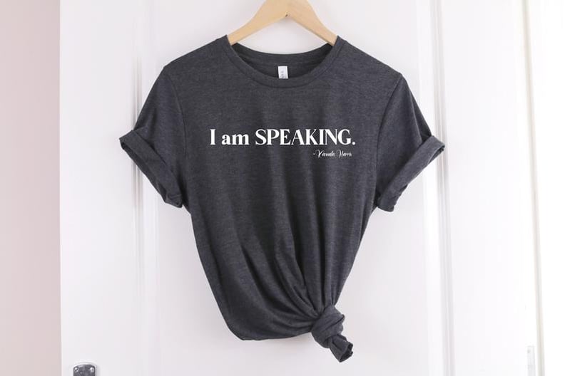 I am Speaking Shirt