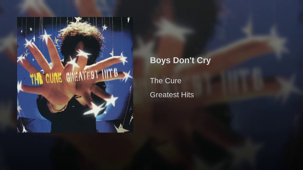 "Boys Don't Cry" by The Cure