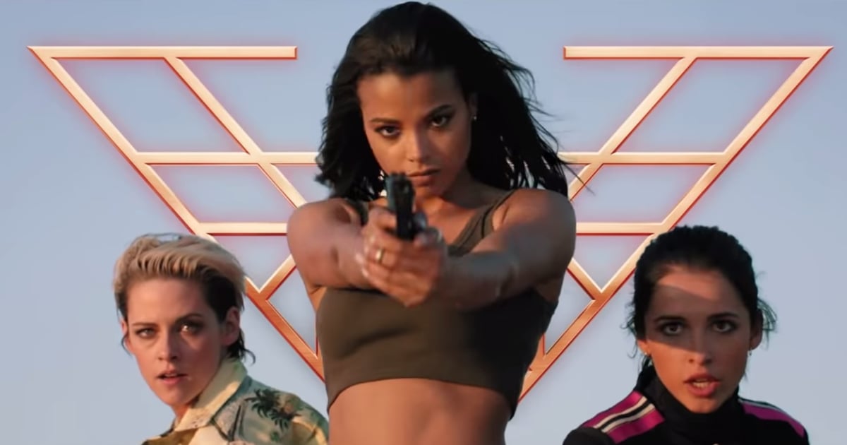 The New Charlie's Angels Trailer Is Just Women Kicking Ass, and We LOV...