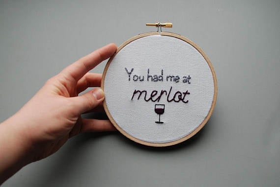 You Had Me at Merlot Embroidery Hoop