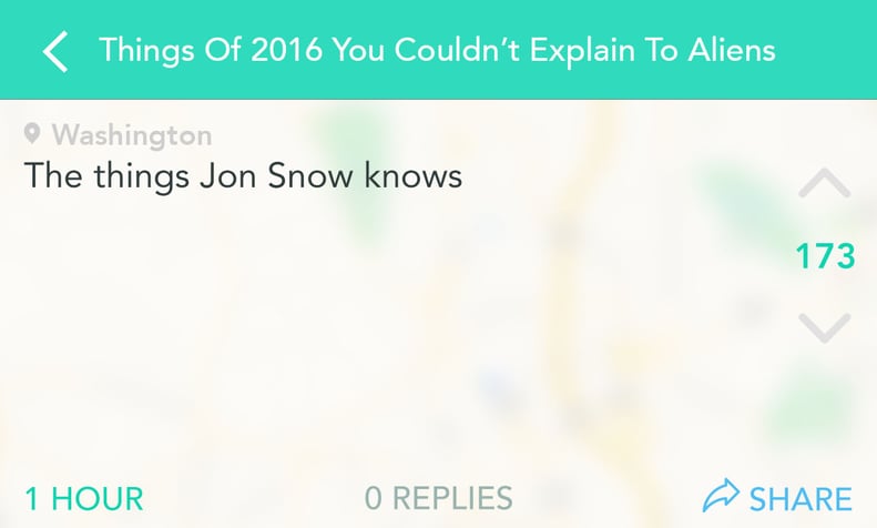 Hopefully, Jon Snow will know something one day.