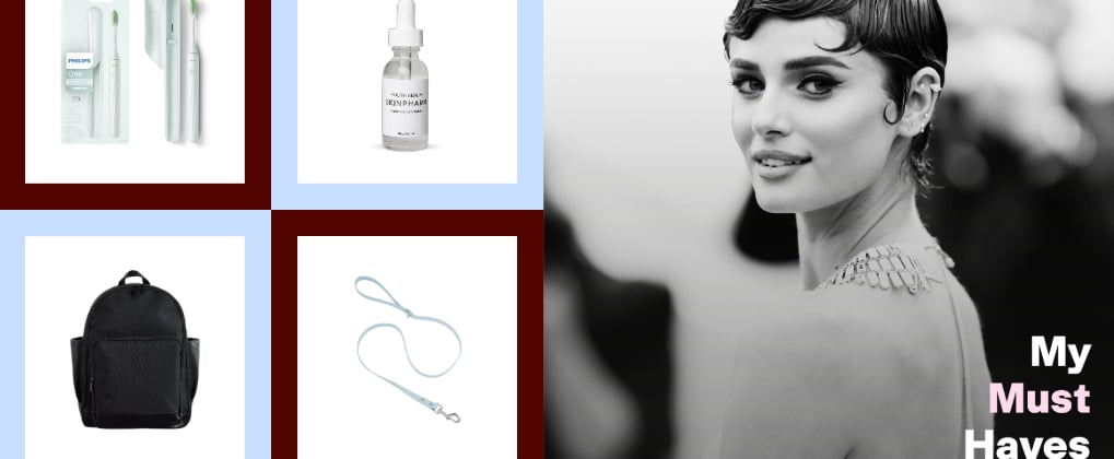 Taylor Hill's Must-Have Products