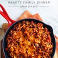 20 Hearty Family Dinner Ideas For Fall