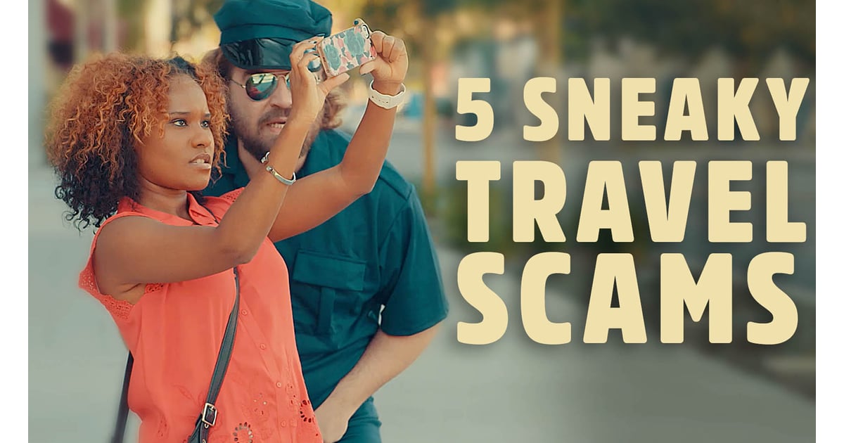 Travel Scams to Watch Out For | POPSUGAR Smart Living
