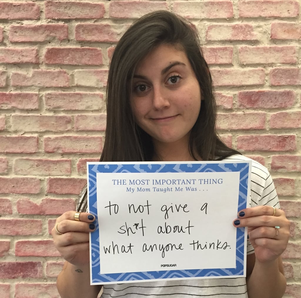 POPSUGAR Mother's Day 2015 My Mom Taught Me
