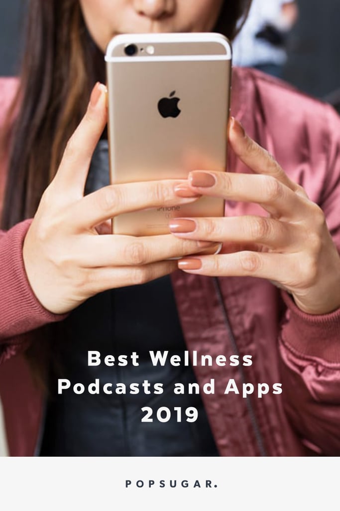 Best Wellness Podcasts and Apps 2019