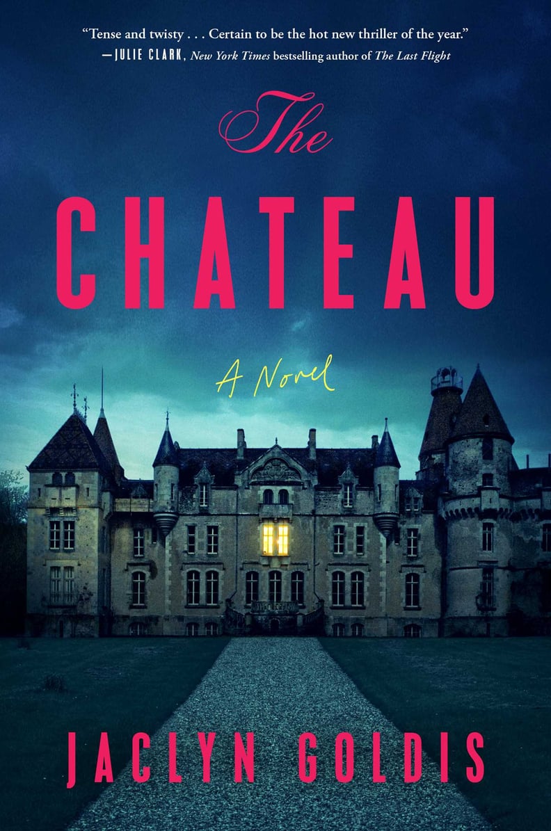 "The Chateau" by Jaclyn Goldis