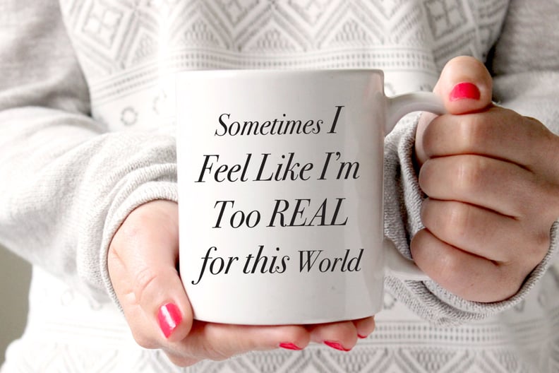 Too Real Mug