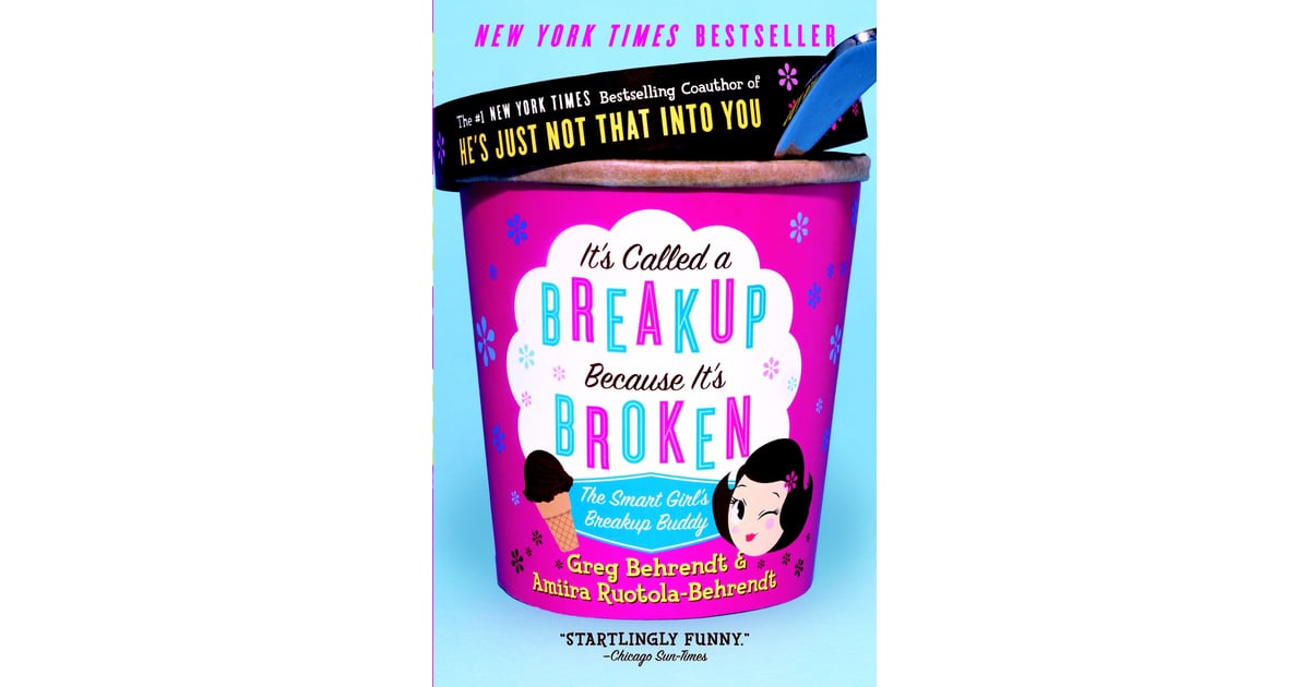Its Called A Breakup Because Its Broken By Greg Behrendt And Amiira 3186