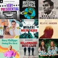 We're All Ears! These Are the 10 Best New Podcasts to Debut in August 2020