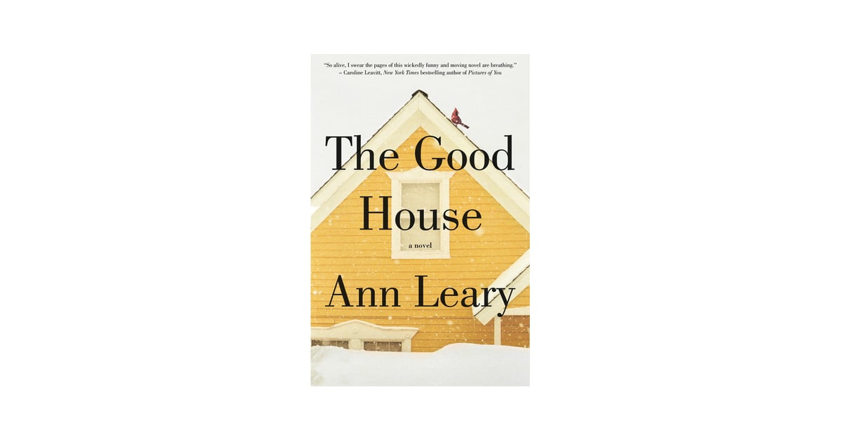 The Good House Best Books For Women 2013 POPSUGAR Love & Sex Photo 108