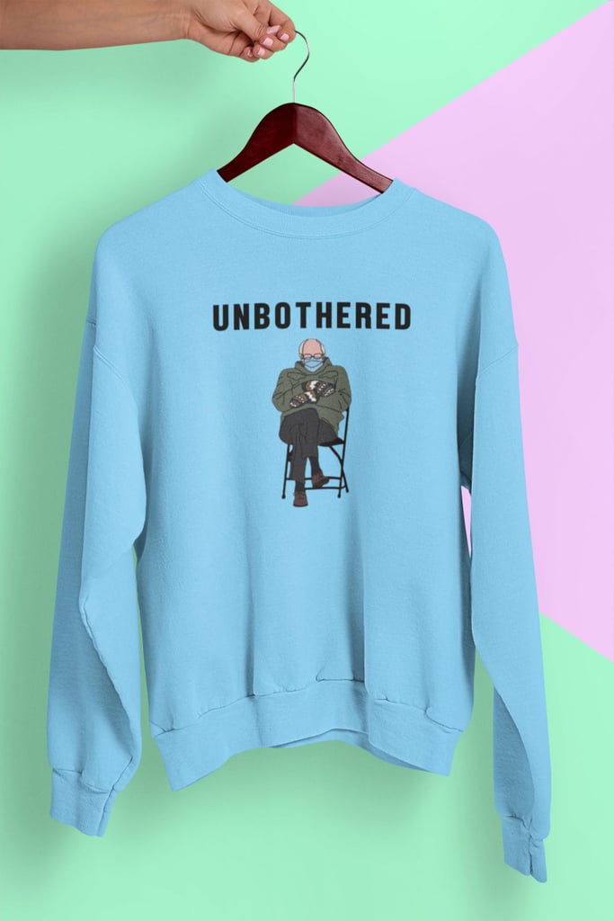 Bernie Sanders "Unbothered" Inauguration 2021 Sweatshirt