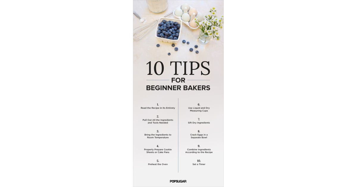 10 Tips For Beginner Bakers Best Baking Charts POPSUGAR Food Photo 2