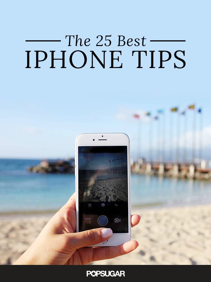 Best iPhone Tips POPSUGAR Tech