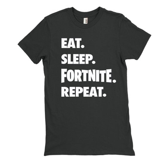 Eat. Sleep. Fortnite. Repeat. Shirt