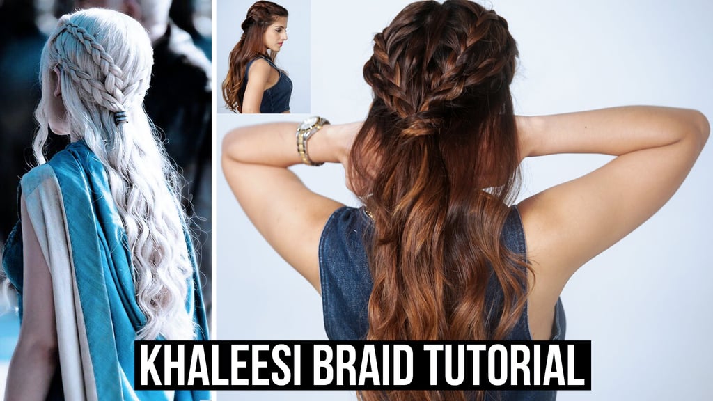 Game Of Thrones Braid Tutorials Videos Popsugar Beauty