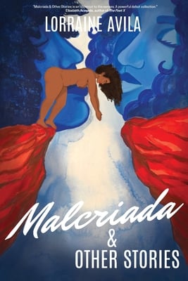 "Malcriada & Other Stories"