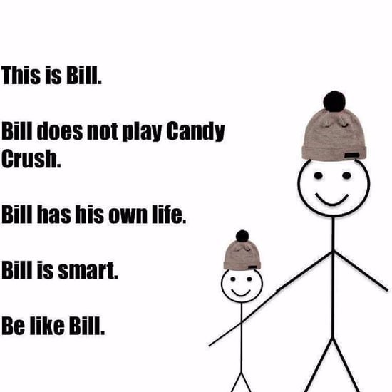 How to Make Your Own Be Like Bill Meme