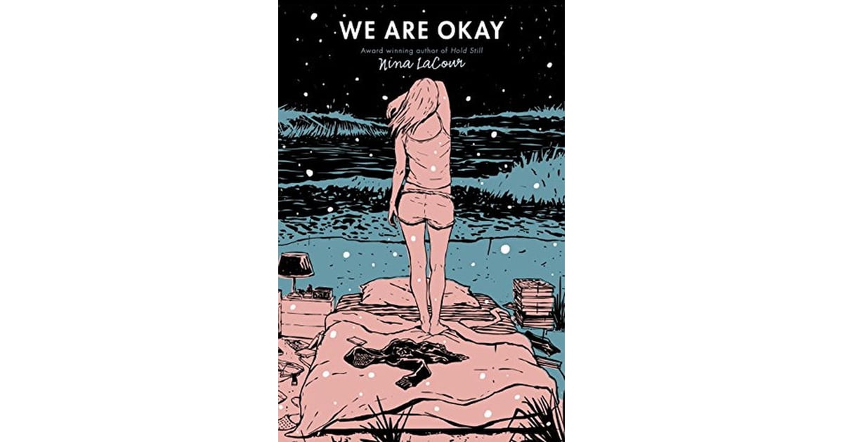 Is It Okay For An Antagonist To Save The World We Are Okay | Sad YA Books | POPSUGAR Entertainment Photo 26