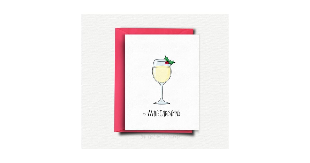 Wine Christmas Card Funny Holiday Cards Popsugar Love And Sex Photo 58