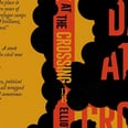 Elliot Ackerman's Dark at the Crossing Is a Tale of War, Love, and Loss