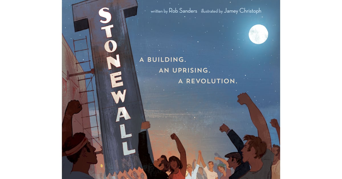 Stonewall A Building. an Uprising. a Revolution LGBTQ Children's