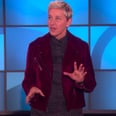 Ellen DeGeneres Responds to Eric Trump's Conspiracy Theories: "I Don't Have That Kind of Time"