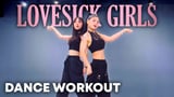 Dance Workout to Blackpink "Lovesick Girls" From Mylee Dance