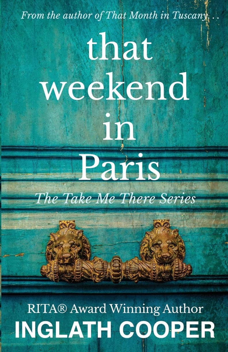 That Weekend in Paris by Inglath Cooper
