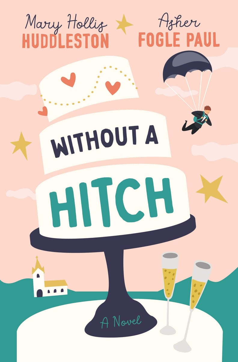 Without a Hitch by Mary Hollis Huddleston and Asher Fogle Paul