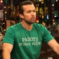 28 It's Always Sunny in Philadelphia Moments Taken Directly From Your Pub Crawl