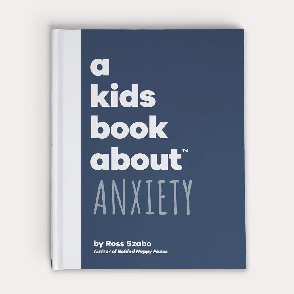 A Kids Book About Anxiety by Ross Szabo
