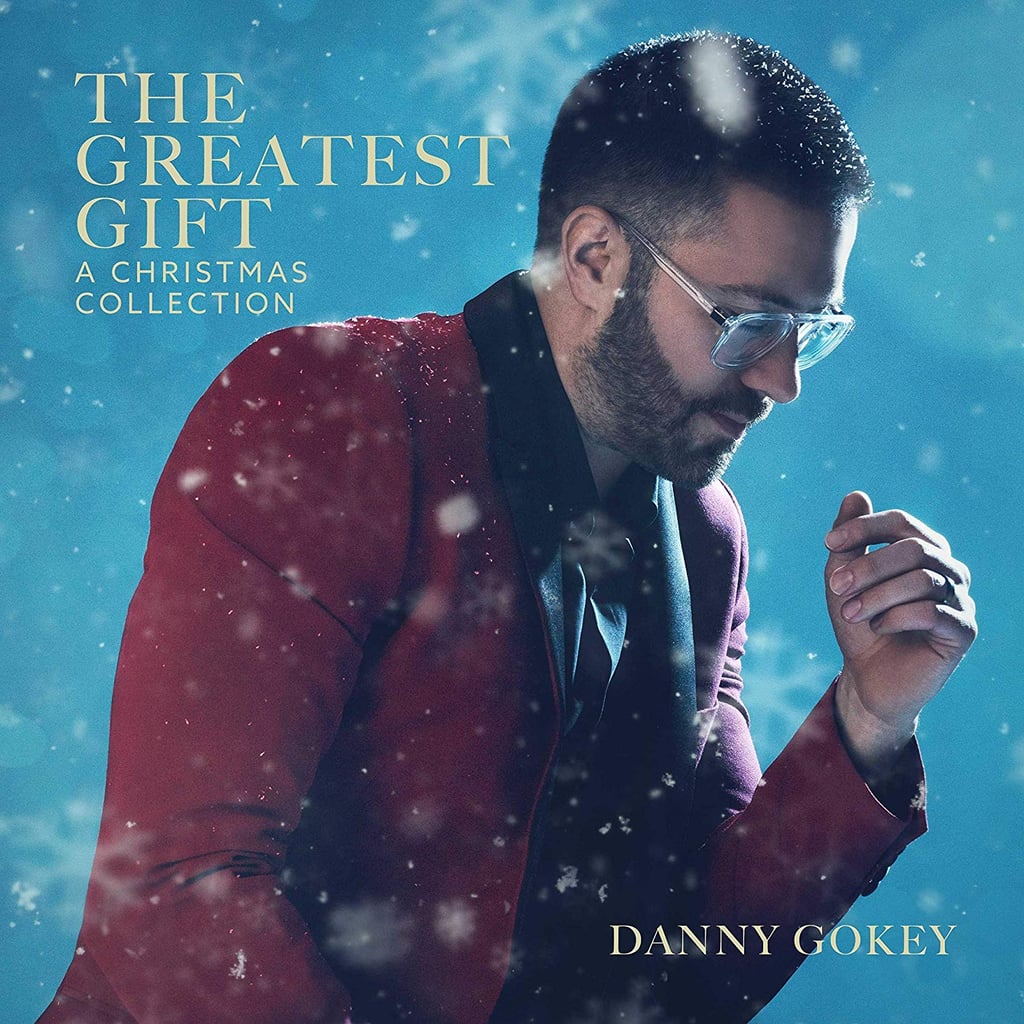 The Greatest Gift: A Christmas Collection by Danny Gokey