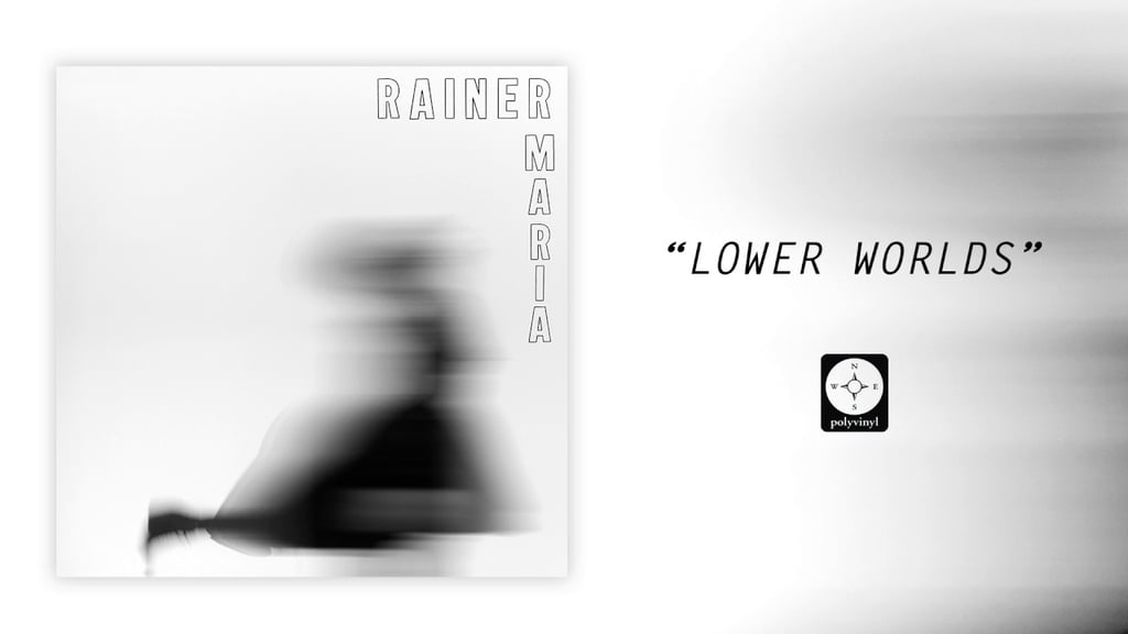 "Lower Worlds" by Rainer Maria