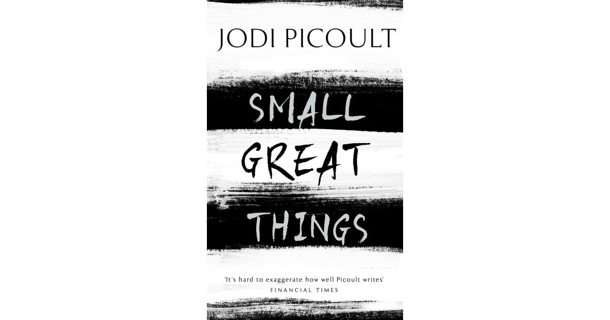 Small Great Things by Jodi Picoult | Books Like Big Little ...