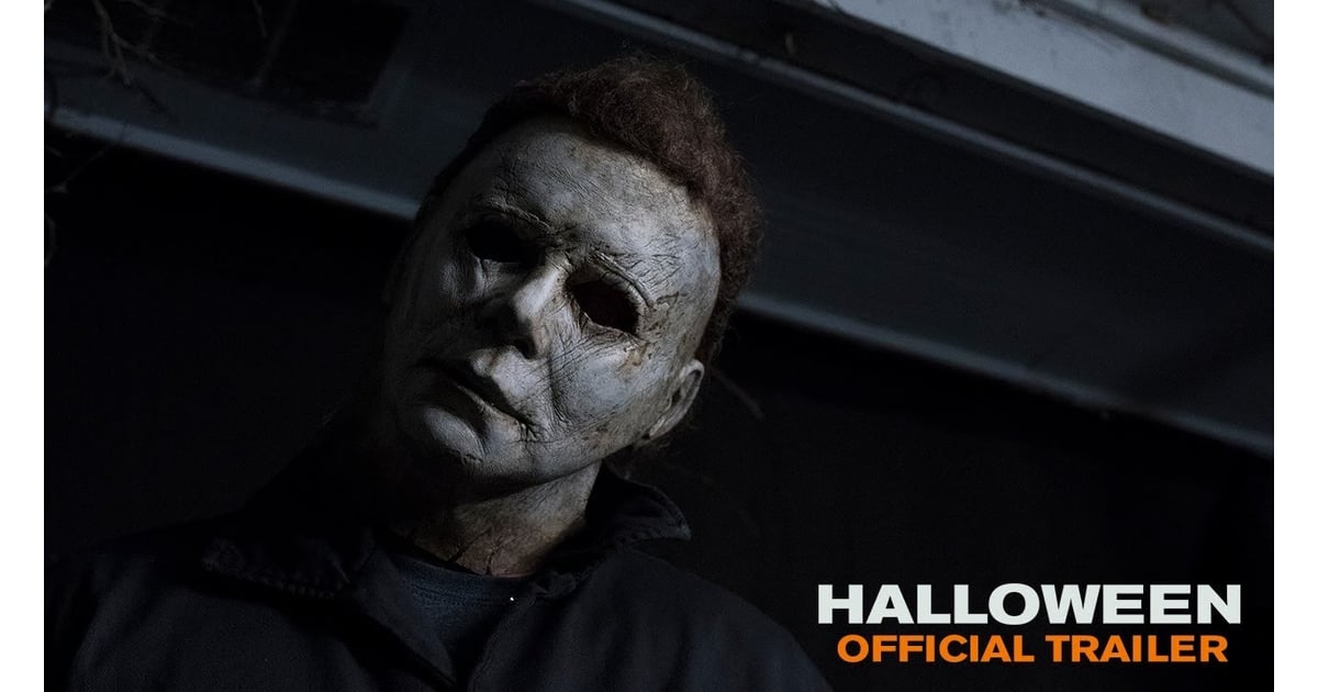 Halloween 2018 Movie Trailers POPSUGAR Entertainment Photo 70